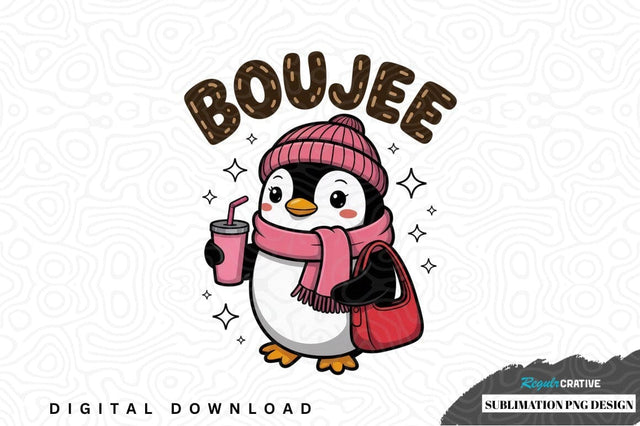 Cute penguin sublimation design with boujee text Sublimation Regulrcrative 