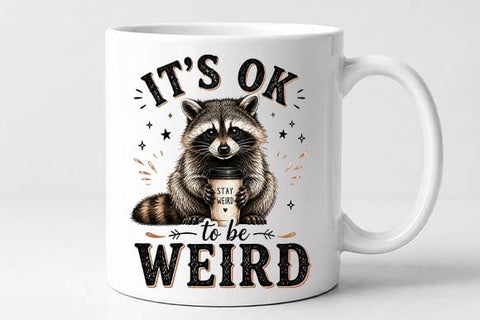 Cute Raccoon Quote PNG | It's OK to Be Weird Digital Download SVG BillahCrafts 