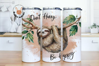 Cute Sloth Hanging Tree Sublimation Tumbler Wrap Digital Design, Don't Hurry Be Happy Tumbler Wrap Png Sublimation Rabbitmakies 