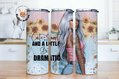 Cute Smart And A Little Bit Dramatic 20oz Skinny Sublimation Tumbler Design, Floral Woman Sublimation Png, Sarcastic Tumbler Png Downloads Sublimation Rabbitmakies 