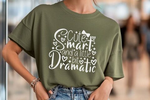 Cute Smart And A Little Bit Dramatic| Funny Girl SVG Cutting Files. SVG CosmosFineArt 