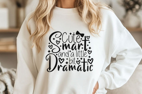 Cute Smart And A Little Bit Dramatic| Funny Girl SVG Cutting Files. SVG CosmosFineArt 