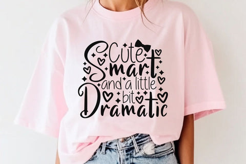 Cute Smart And A Little Bit Dramatic| Funny Girl SVG Cutting Files. SVG CosmosFineArt 