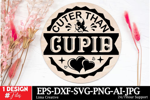Cuter Than Cupid Round Sign SVG ,Happy Valentine's Day, Valentine's Day Round Sign SVG Cut File, Valentine's Day Sublimation, Valentine's Day Silhoutee,Valentine's Day SVG Bundle SVG Insomnia Std 
