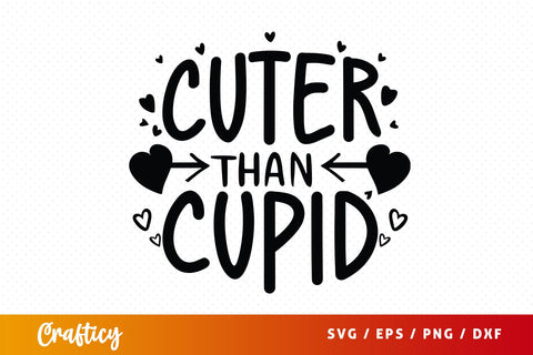 Cuter than cupid SVG Design SVG Designangry 