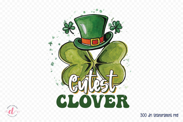 Cutest Clover - St. Patrick's Day Sublimation Sublimation CraftLabSVG 