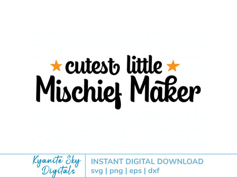 Cutest Little Mischief Maker SVG kids phrase SVG Kyanite Sky Digitals 
