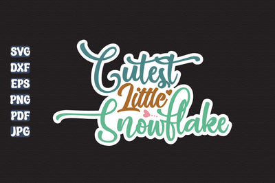 Cutest Little Snowflake SVG orpitasn 