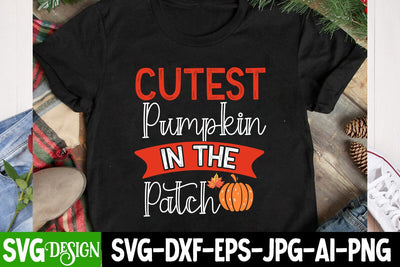 Cutest Pumpkin In The Patch SVG Cut File, Cutest Pumpkin In The Patch SVG Design, Cutest Pumpkin In The Patch Subliation Design Sublimation BlackCatsMedia 
