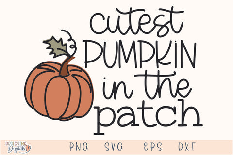 Cutest Pumpkin in the Patch SVG, Fall PNG, Autumn Pumpkin SVG Designing Digitals 