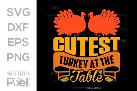 Cutest Turkey At The Table SVG Funny Turkey Gobble Vector Design Bundle Thanksgiving Quote PET 00913 SVG ETC Craft 
