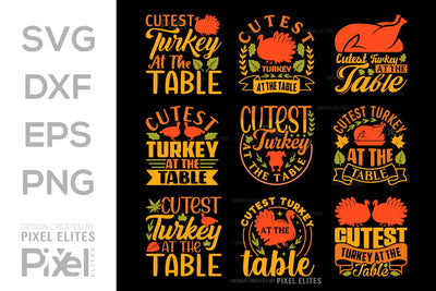 Cutest Turkey At The Table SVG Funny Turkey Gobble Vector Design Bundle Thanksgiving Quote PET 00913 SVG ETC Craft 