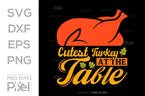 Cutest Turkey At The Table SVG Funny Turkey Gobble Vector Design Bundle Thanksgiving Quote PET 00913 SVG ETC Craft 