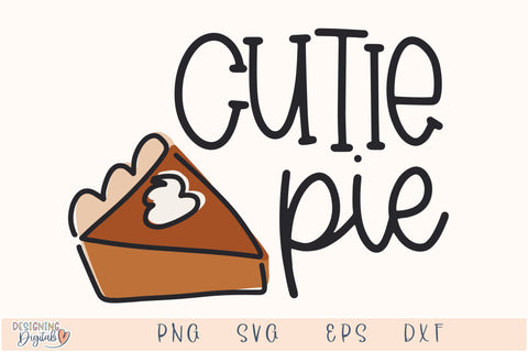 Cutie Pie SVG for Cricut, Cute Thanksgiving PNG for Stickers, Sublimation, TShirts, Baby Clothes, Cute Fall SVG SVG Designing Digitals 