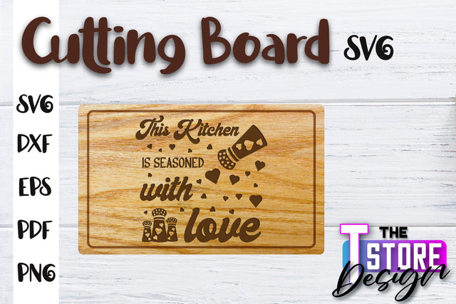 Cutting Board SVG | Kitchen Quotes SVG | Home Design | SVG File SVG The T Store Design 