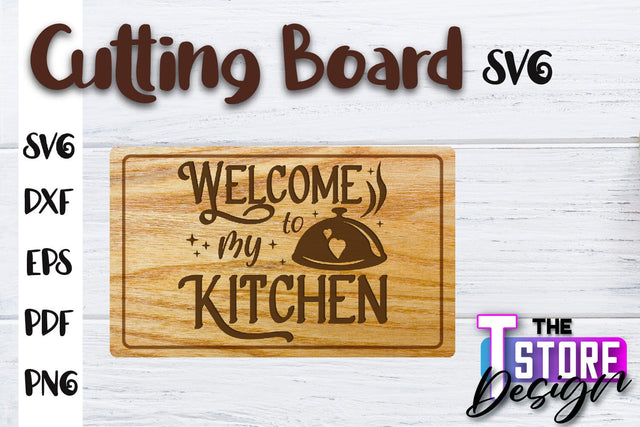 Cutting Board SVG | Kitchen Quotes SVG | Home Design | SVG File SVG The T Store Design 