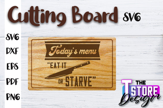 Cutting Board SVG | Kitchen Quotes SVG | Home Design | SVG File SVG The T Store Design 