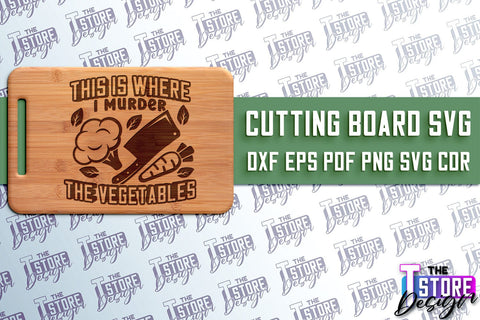 Cutting Board SVG | Kitchen Quotes SVG | Home Design | SVG File v.2 SVG The T Store Design 