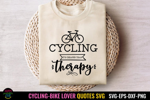 Cycling Cheaper Than I Cycling Shirt SVG I Bike Love SVG SVG Happy Printables Club 