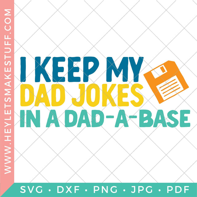 Dad-a-Base SVG Hey Let's Make Stuff 