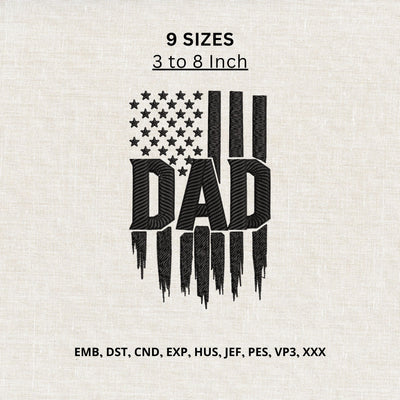 Dad American Flag Machine Embroidery Design Patriotic Father USA Embroidery File Embroidery/Applique DESIGNS PatternFeed8 