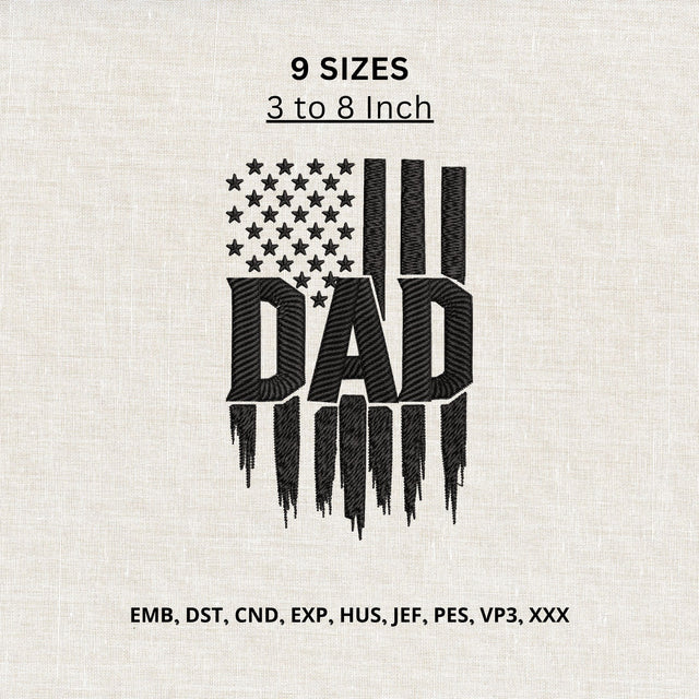 Dad American Flag Machine Embroidery Design Patriotic Father USA Embroidery File Embroidery/Applique DESIGNS PatternFeed8 