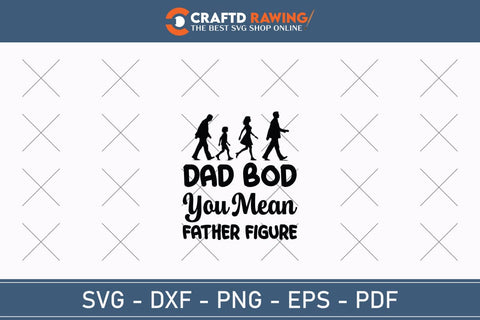 Dad Bod You Mean Father Figure Best Dad Ever Father’s Day svg, Funny Father’s Day svg, Funny Father’s Day Gift, Step-Dad Father’s Day, Funny Dad svg, Dad svg, svg png dxf SVG Debashish Barman 