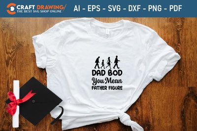 Dad Bod You Mean Father Figure Best Dad Ever Father’s Day svg, Funny Father’s Day svg, Funny Father’s Day Gift, Step-Dad Father’s Day, Funny Dad svg, Dad svg, svg png dxf SVG Debashish Barman 