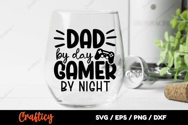 Dad by day gamer by night SVG Design SVG Designangry 