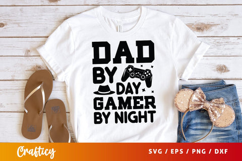 Dad By Day Gamer By Night Svg Design SVG Designangry 