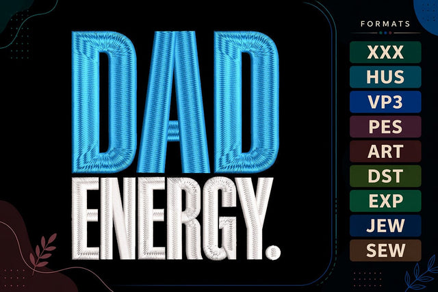 Dad Energy Father's Day Typography Embroidery Design Embroidery/Applique DESIGNS sg embroidery 