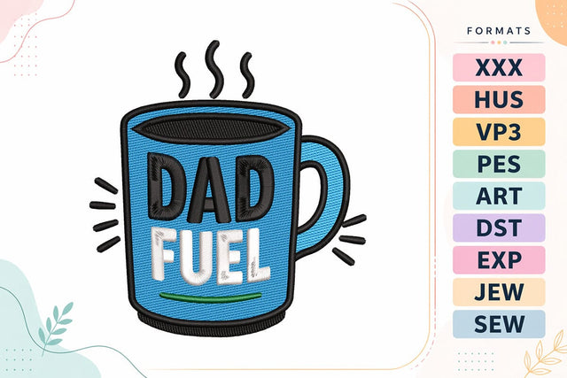 Dad Fuel Father's Day Coffee Embroidery Design Embroidery/Applique DESIGNS sg embroidery 