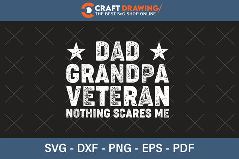 Dad Grandpa Veteran Veteran Nothing Scares Me Svg Png Cutting File SVG Debashish Barman 