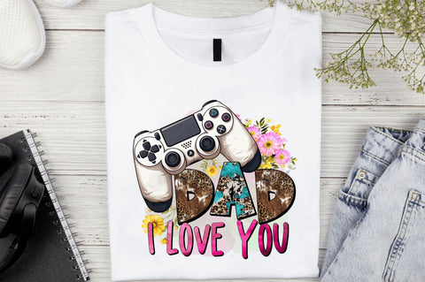 Dad i love you Sublimation Design Sublimation Regulrcrative 