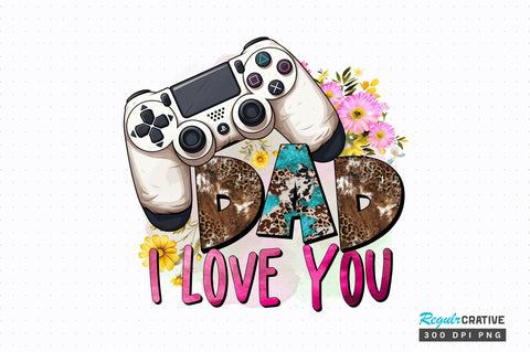 Dad i love you Sublimation Design Sublimation Regulrcrative 