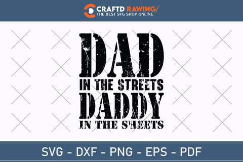 Dad In The Streets Daddy In The Sheets Best Dad Ever Father’s Day svg, Funny Father’s Day svg, Funny Father’s Day Gift, Step-Dad Father’s Day, Funny Dad svg, Dad svg, svg png dxf SVG Debashish Barman 