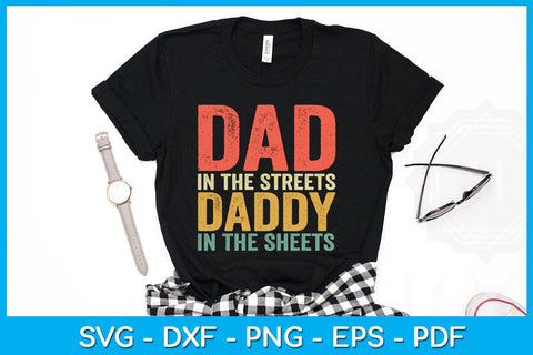 Dad In The Streets Daddy In The Sheets Father's Day SVG PNG PDF Cut File SVG Creativedesigntee 