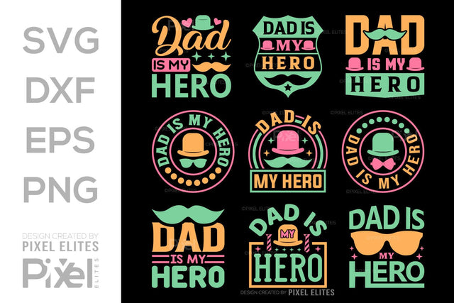 Dad Is My Hero SVG Gift For Dad Tshirt Bundle Fathers Day Quote Design, PET 00463 SVG ETC Craft 