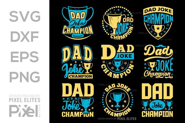 Dad Joke Champion Tshirt Bundle Fathers Day Quote Design, PET 00485 SVG ETC Craft 