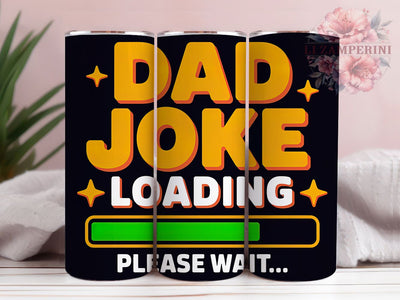 Dad Joke Loading 20oz Tumbler Wrap, Funny Dad Quote, Father’s Day, Humor Gift, Tech Theme, 20oz Tumbler Wrap, Sublimation PNG Sublimation Li Zamperini 
