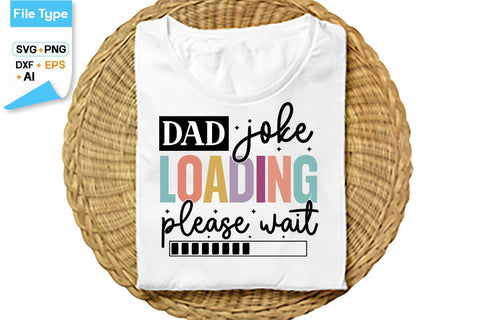 Dad Joke Loading Please Wait SVG Cut File, SVGs,Quotes and Sayings,Food & Drink,On Sale, Print & Cut SVG DesignPlante 503 