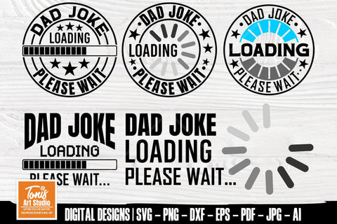 Dad Joke Loading SVG | Funny Dad SVG | Fathers Day SVG SVG TonisArtStudio 