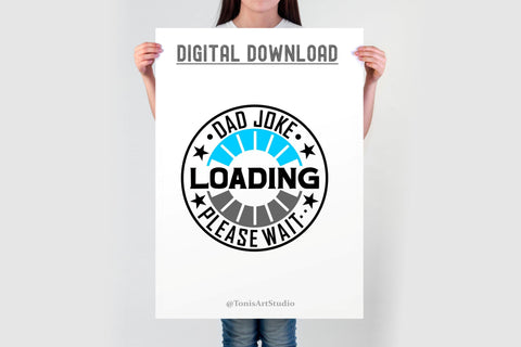 Dad Joke Loading SVG | Funny Dad SVG | Fathers Day SVG SVG TonisArtStudio 