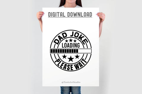 Dad Joke Loading SVG | Funny Dad SVG | Fathers Day SVG SVG TonisArtStudio 
