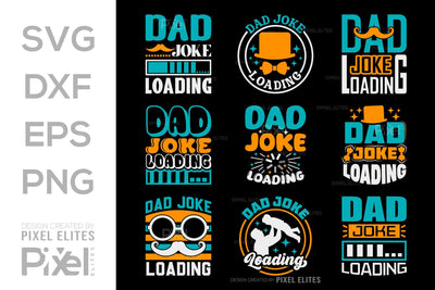 Dad Joke Loading SVG Gift For Dad Tshirt Bundle Fathers Day Quote Design, PET 00452 SVG ETC Craft 