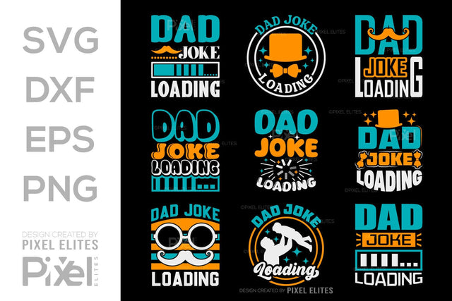 Dad Joke Loading SVG Gift For Dad Tshirt Bundle Fathers Day Quote Design, PET 00452 SVG ETC Craft 