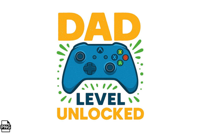 Dad Level Unlocked Father's Day PNG Printable File Sublimation Creativedesigntee 