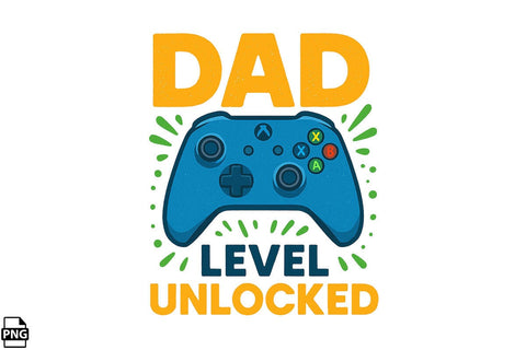 Dad Level Unlocked Father's Day PNG Printable File Sublimation Creativedesigntee 