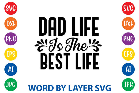 Dad Life Is The Best Life svg design SVG Rafiqul20606 
