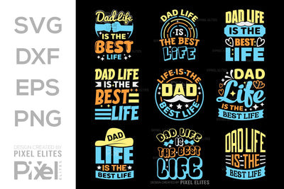 Dad Life Is The Best Life SVG Gift For Dad Tshirt Bundle Fathers Day Quote Design, PET 00472 SVG ETC Craft 
